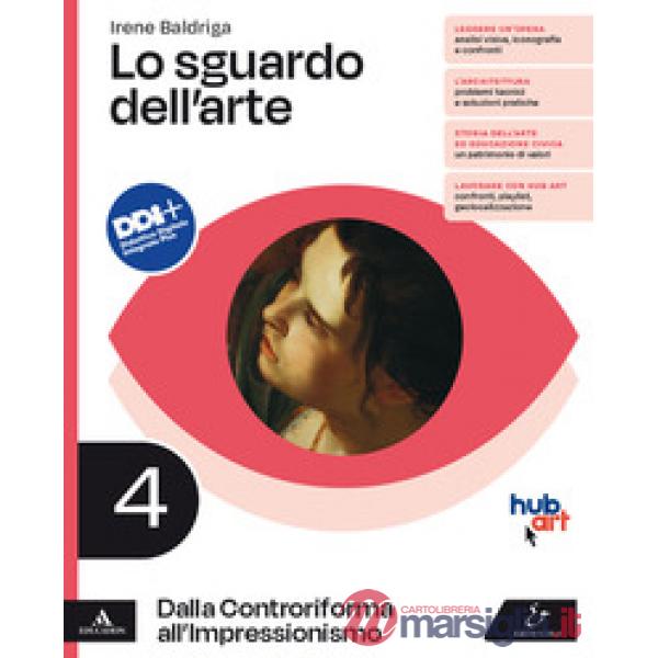 LO SGUARDO DELL'ARTE. 4. DALLA CONTRORIFORMA ALL'IMPRESSIONISMO