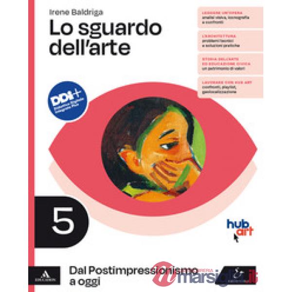 LO SGUARDO DELL'ARTE VOLUME 5 DAL POSTIMPRESSIONISMO A OGGI