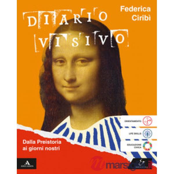 DIARIO VISIVO VOLUME UNICO DALLA PREISTORIA AI GIORNI NOSTRI