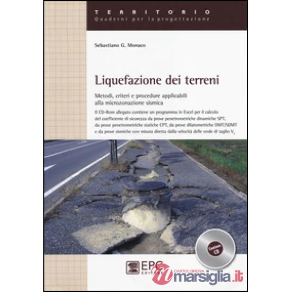 Liquefazione dei terreni. Metodi, criteri e procedure applicabili alla microzonazione sismica