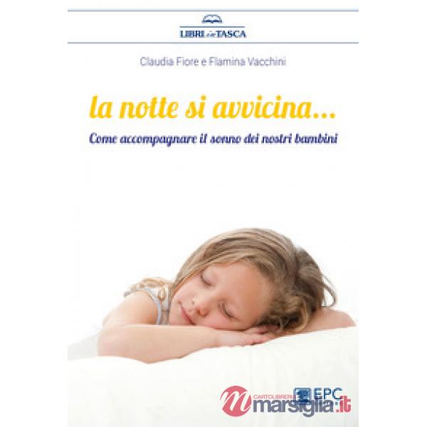 La notte si avvicina. Come accompagnare il sonno dei nostri bambini