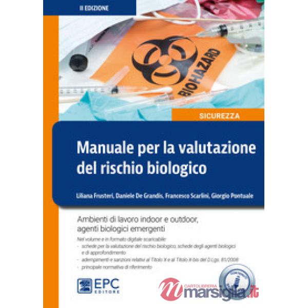 Manuale per la valutazione del rischio biologico. Ambiente di lavoro indoor e outdoor