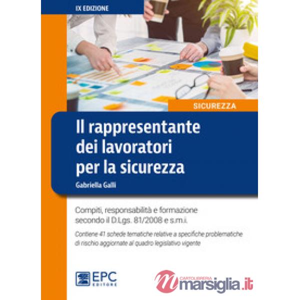 Il rappresentante dei lavoratori per la sicurezza. Compiti, responsabilità e formazione secondo il D.Lgs. 81/2008 e s.m.i.