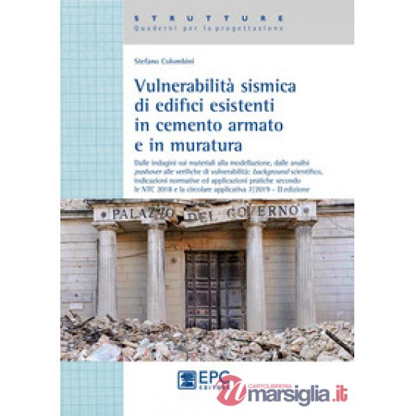 VULNERABILITÀ SISMICA DI EDICIFICI ESISTENTI IN CEMENTO ARMATO E IN MURATURA