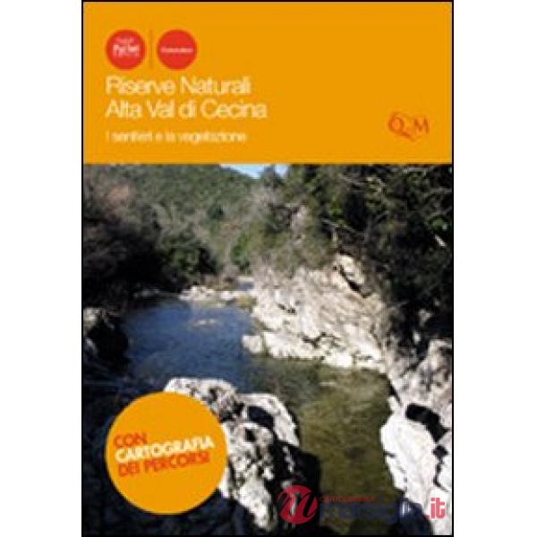 Riserve naturali Alta Val di Cecina. I sentieri e la vegetazione