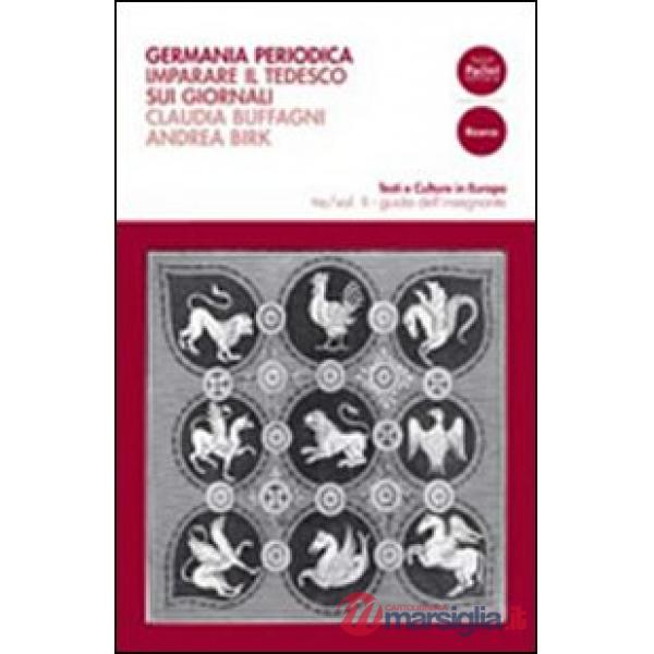 Germania periodica. Imparare il tedesco sui giornali. Ediz. bilingue. Vol. 2: Guida dell'insegnante