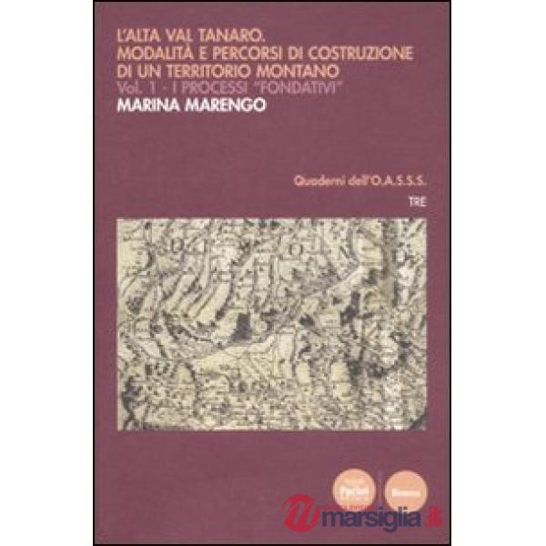 Alta Val Tanaro. Modalità e percorsi di costruzione di un territorio montano (L'