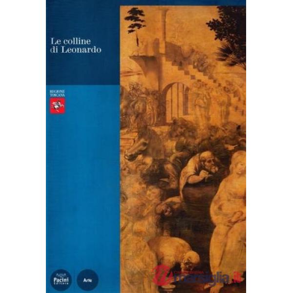 Colline di Leonardo. Ediz. illustrata (Le)
