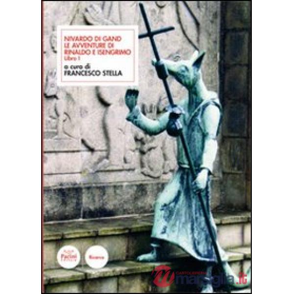Nivardo di Gand. Le avventure di Rinaldo e Isengrimo. Vol. 1