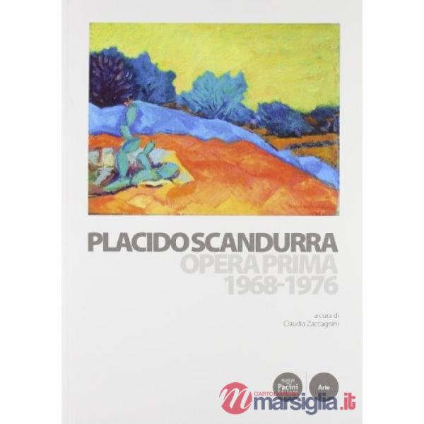 Placido Scandurra. Opera prima (1968-1976)