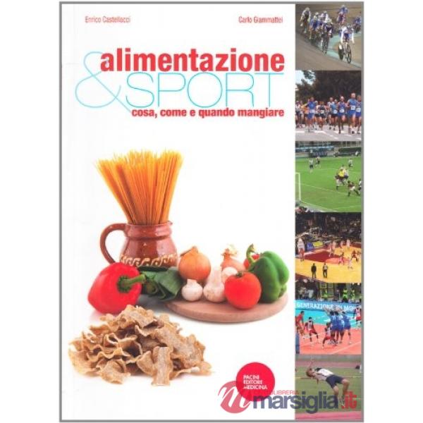 Alimentazione e sport. Cosa, come e quando mangiare