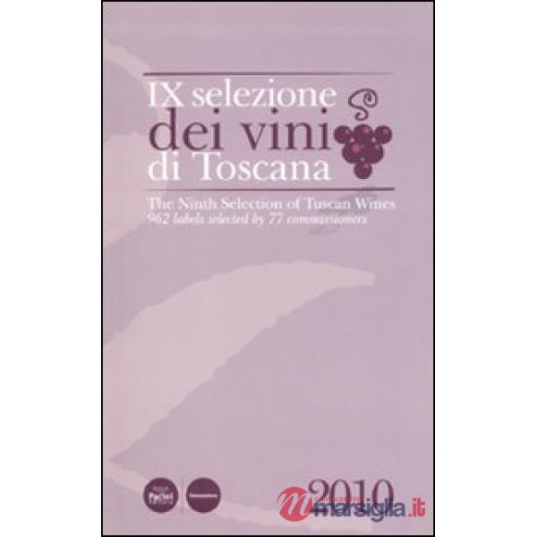 Nona selezione dei vini di Toscana. Ediz. inglese