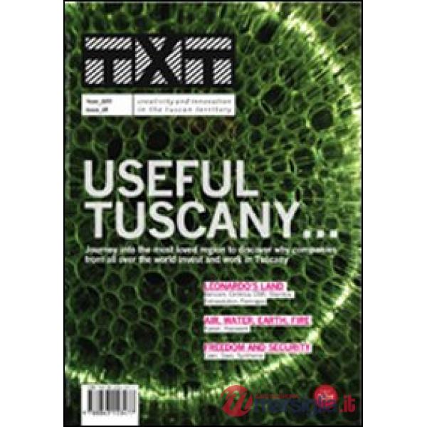 Txt. Creatività e innovazione per il territorio toscano (2012). Ediz. italiana e inglese. Vol. 5: Useful Tuscany