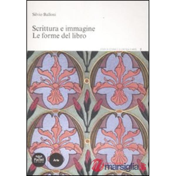 Scrittura e immagine. Le forme del libro