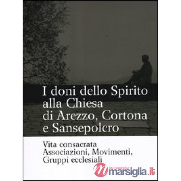Doni dello Spirito alla Chiesa di Arezzo, Cortona e Sansepolcro. Vita consacrata