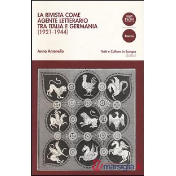 Rivista come agente letterario tra Italia e Germania (1921-1944) (La)