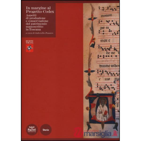 In margine al Progetto Codex. Aspetti di produzione e conservazione del patrimonio manoscritto in Toscana