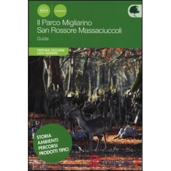 Parco Migliarino. San Rossore Massaciuccoli (Il)