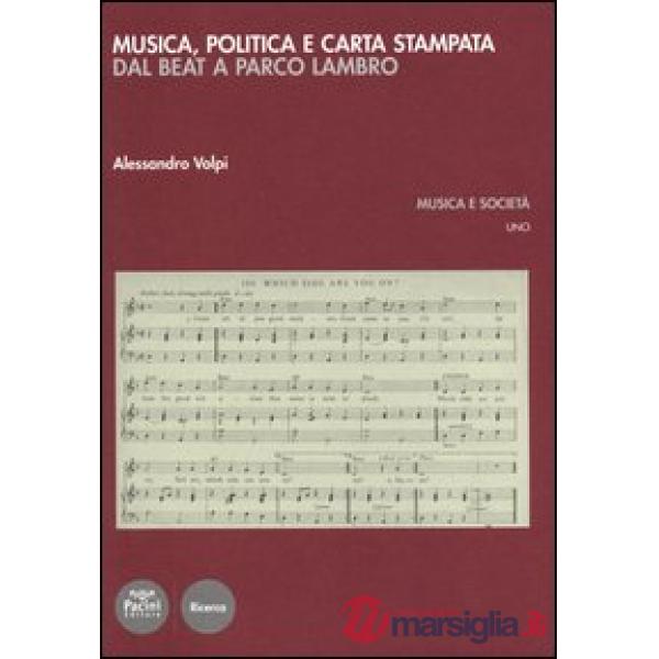 Musica, politica e carta stampata. Dal beat a parco Lambro