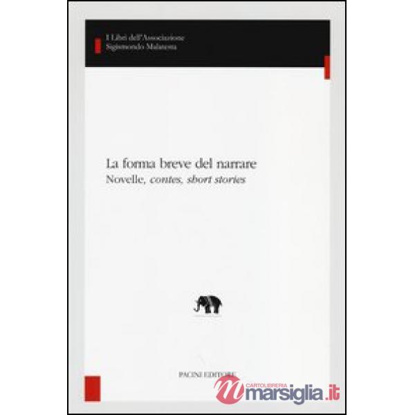 Forma breve del narrare. Novelle, contes, short stories (La)