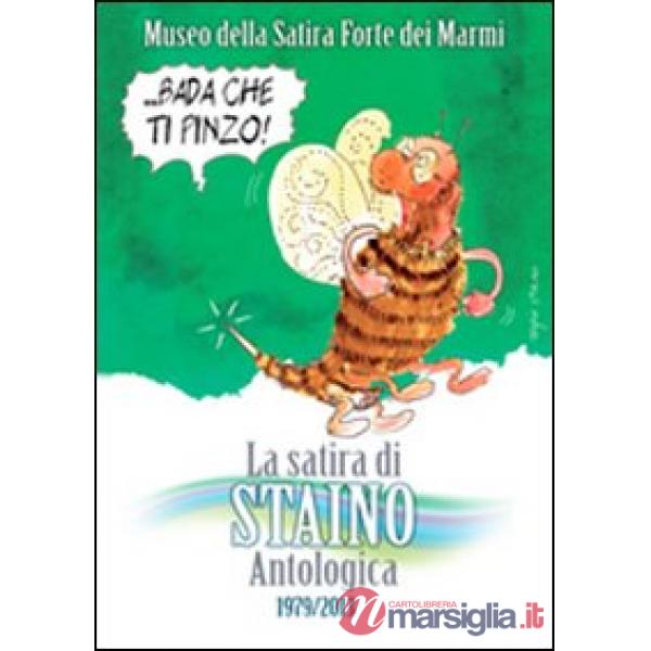 Satira di Staino. Antologica 1979-2013. Ediz. illustrata (La)