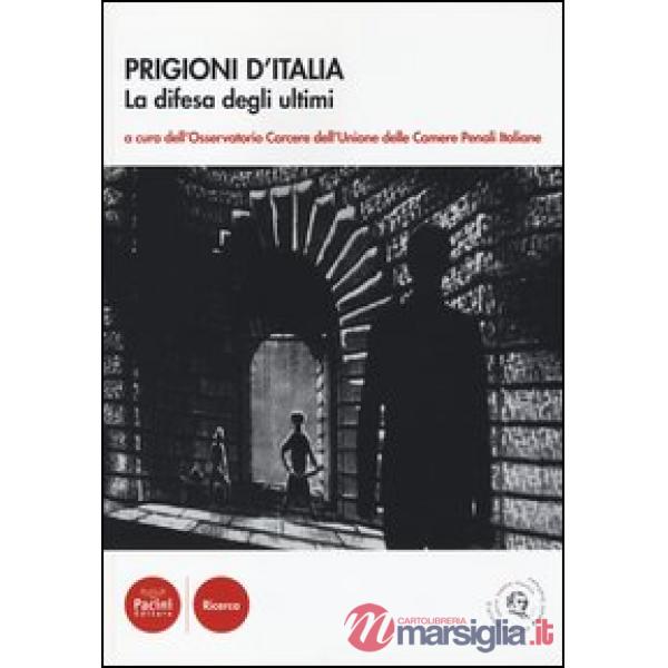 Prigioni d'Italia. La difesa degli ultimi