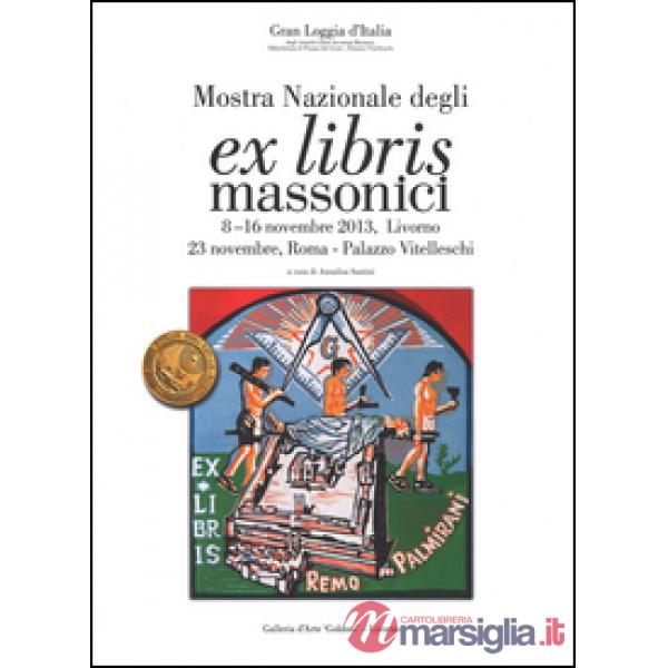 Mostra nazionale degli ex libris massonici. Catalogo della mostra (Livorno, 5-16