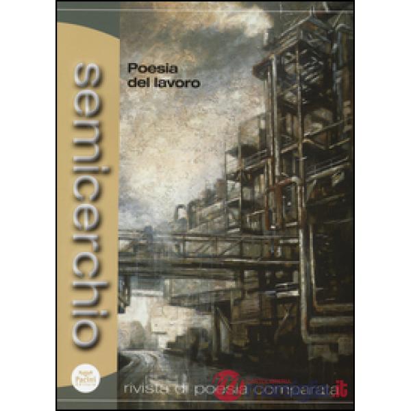 Semicerchio (2013) vol. 1-2. Poesia del lavoro