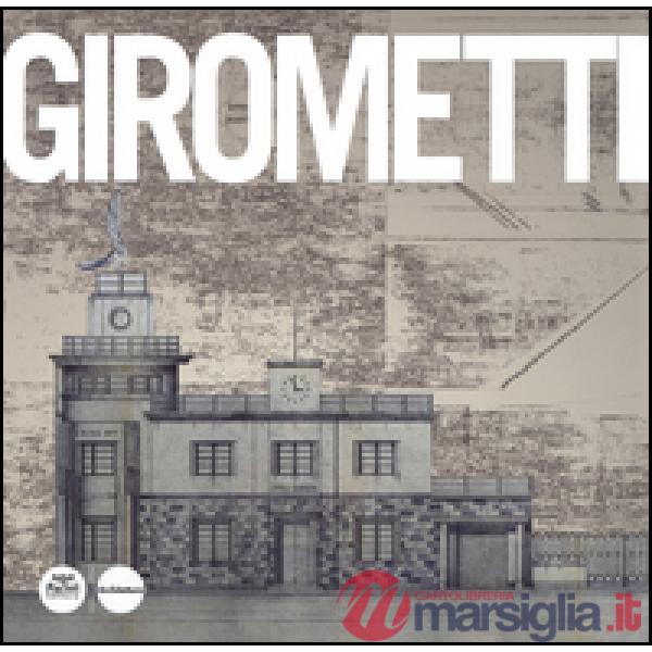 Giovanni Girometti. Opere e progetti