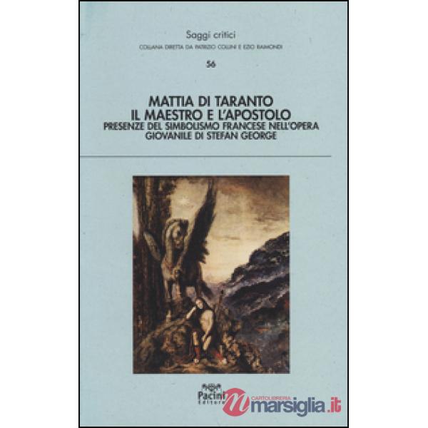 Maestro e l'apostolo. Presenze del simbolismo francese nell'opera giovanile di S