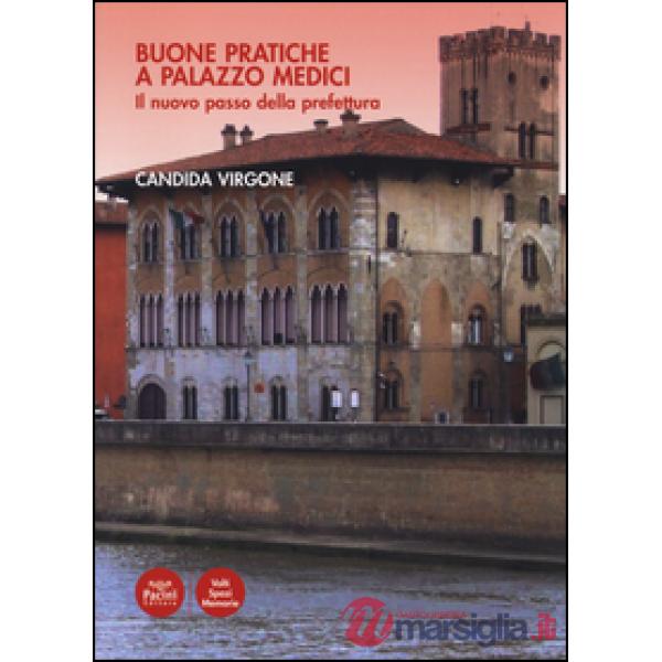 Buone pratiche a Palazzo Medici. Il nuovo passo della prefettura