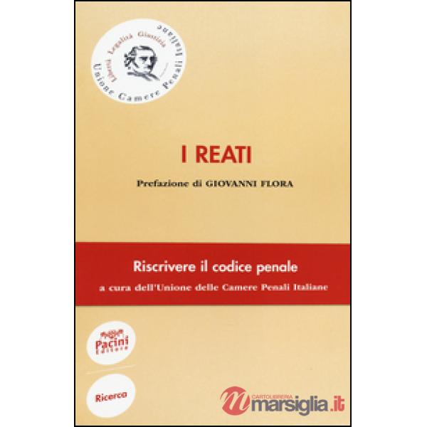 Reati. Riscrivere il codice penale (I)