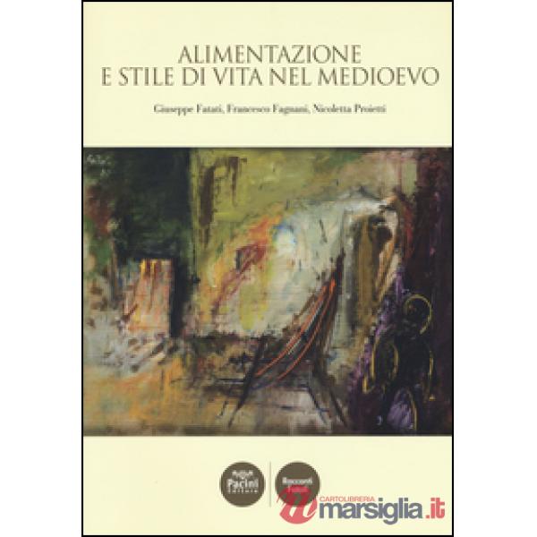 Alimentazione e stile di vita nel Medioevo