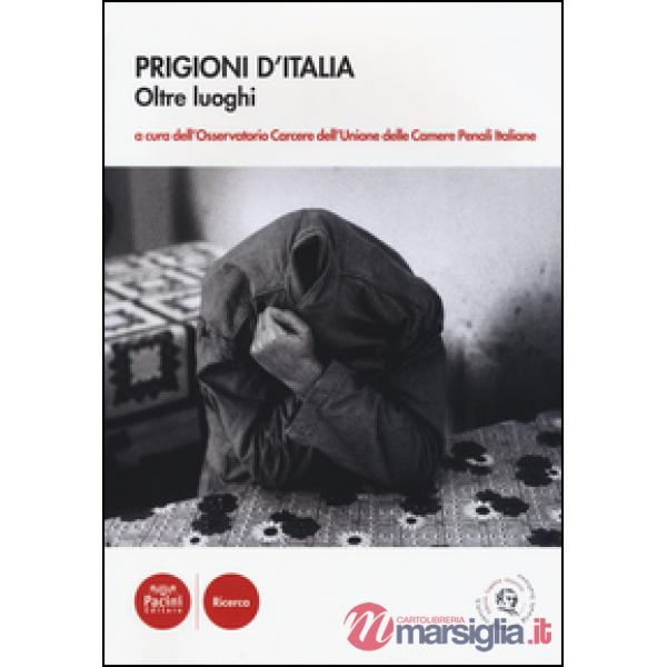 Prigioni d'Italia. Oltre luoghi