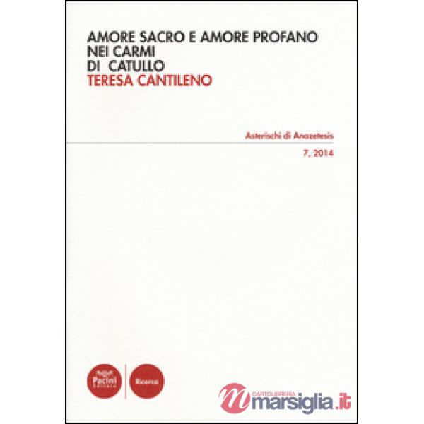 Amore sacro e amore profano nei Carmi di Catullo