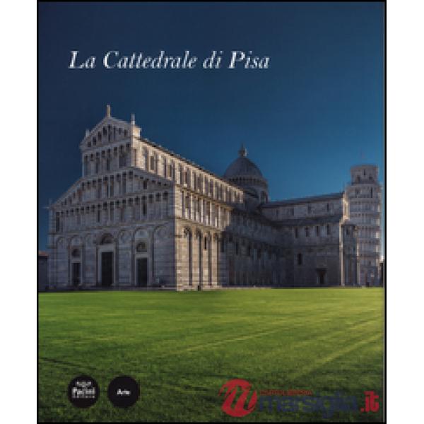 Cattedrale di Pisa. Ediz. illustrata (La)