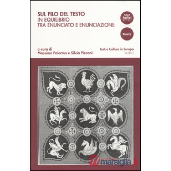 Sul filo del testo. In equilibrio tra enunciato e enunciazione