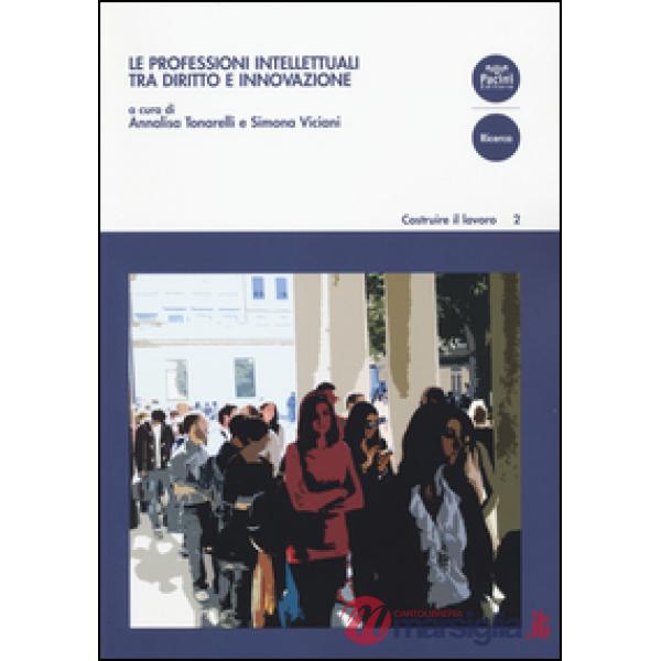 Professioni intellettuali tra diritto e innovazione (Le)