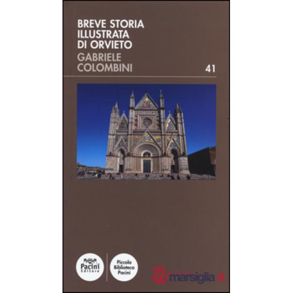 Breve storia illustrata di Orvieto. Ediz. illustrata