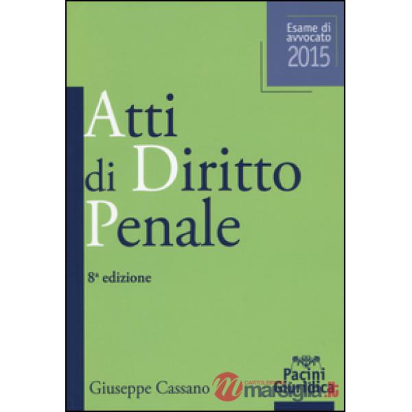 Atti di diritto penale. Esame di avvocato 2015