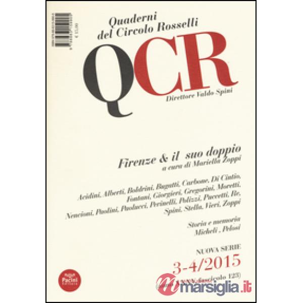 QCR. Quaderni del Circolo Fratelli Rosselli (2015) vol. 3-4. Firenze & il suo doppio