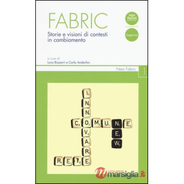 Fabric. Storie e visioni di contesti in cambiamento