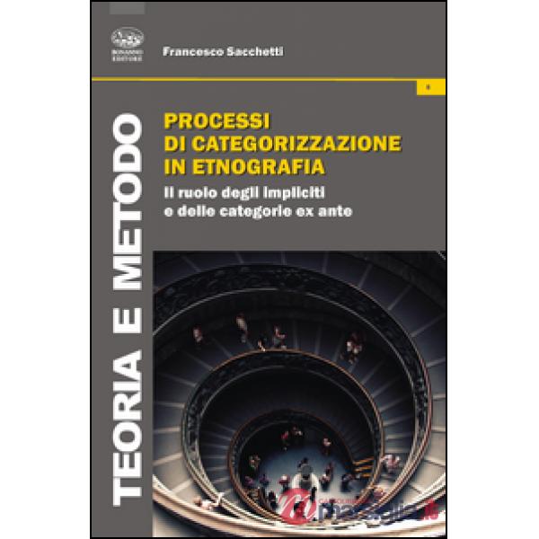 Processi di categorizzazione in etnografia. Il ruolo degli impliciti e delle categoria ex ante