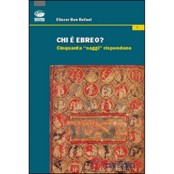 Chi è ebreo? Cinquanta «saggi» rispondono