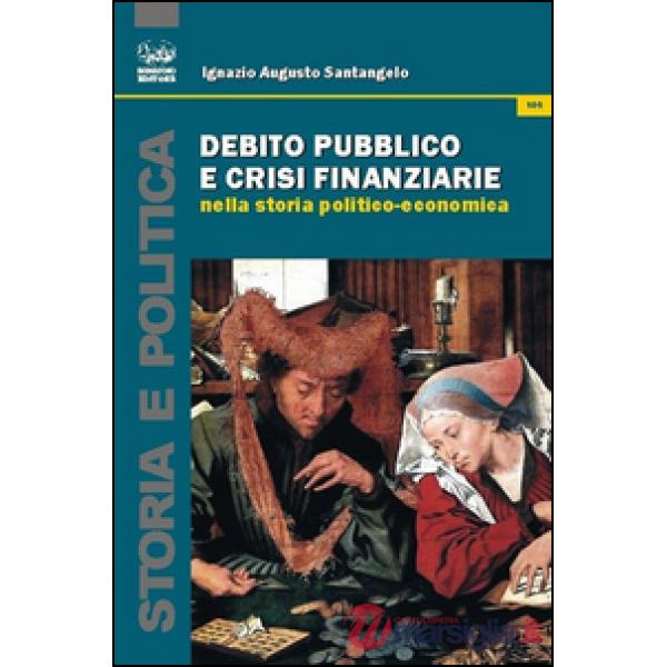 Debito pubblico e crisi finanziaria nella storia politico-economica