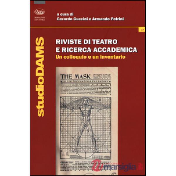 Riviste di teatro e ricerca accademica. Un colloquio e un inventario