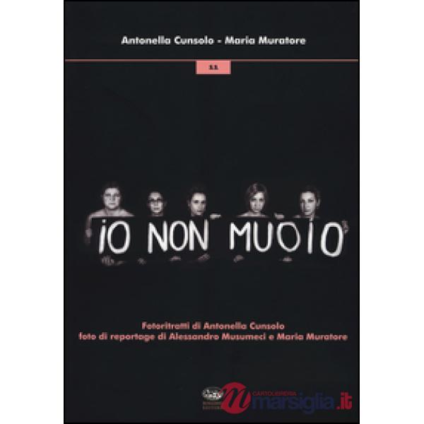 Io non muoio. Ediz. a colori