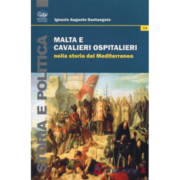 Malta e Cavalieri Ospedalieri nella storia del Mediterraneo