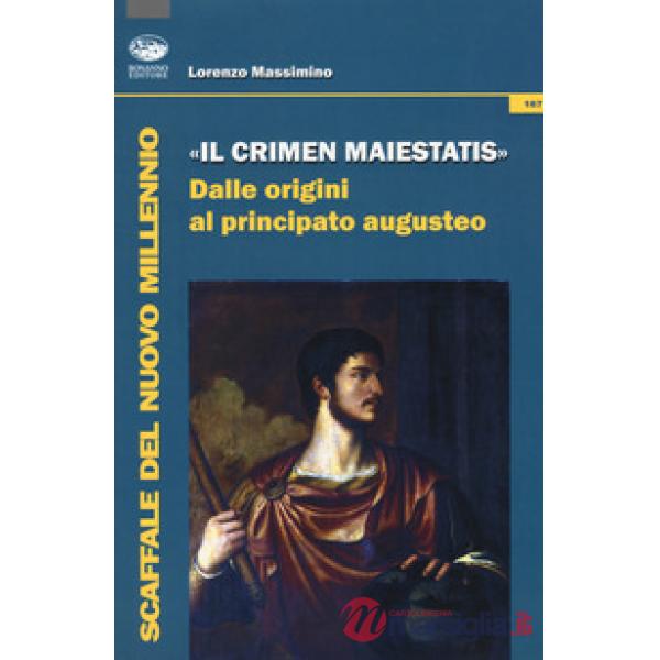 «Il crimen maiestatis». Dalle origini al principato augusteo