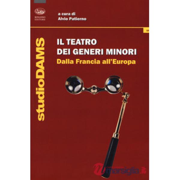 Teatro dei generi minori. Dalla Francia all'Europa (Il)